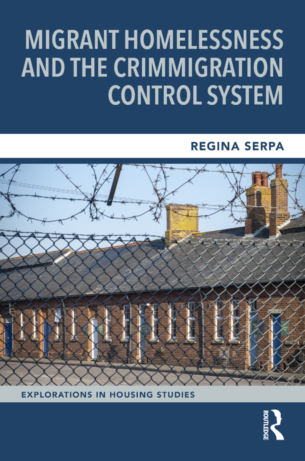 Migrant Homelessness and the Crimmigration Control System 1st Edition â€“ PDF/EPUB Version Downloadable