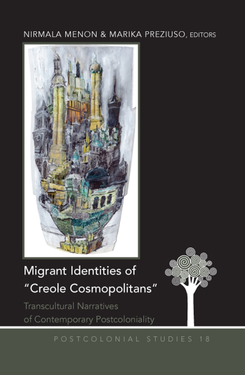 Migrant Identities of Â«Creole CosmopolitansÂ» Transcultural Narratives of Contemporary Postcoloniality 1st Edition â€“ PDF/EPUB Version Downloadable