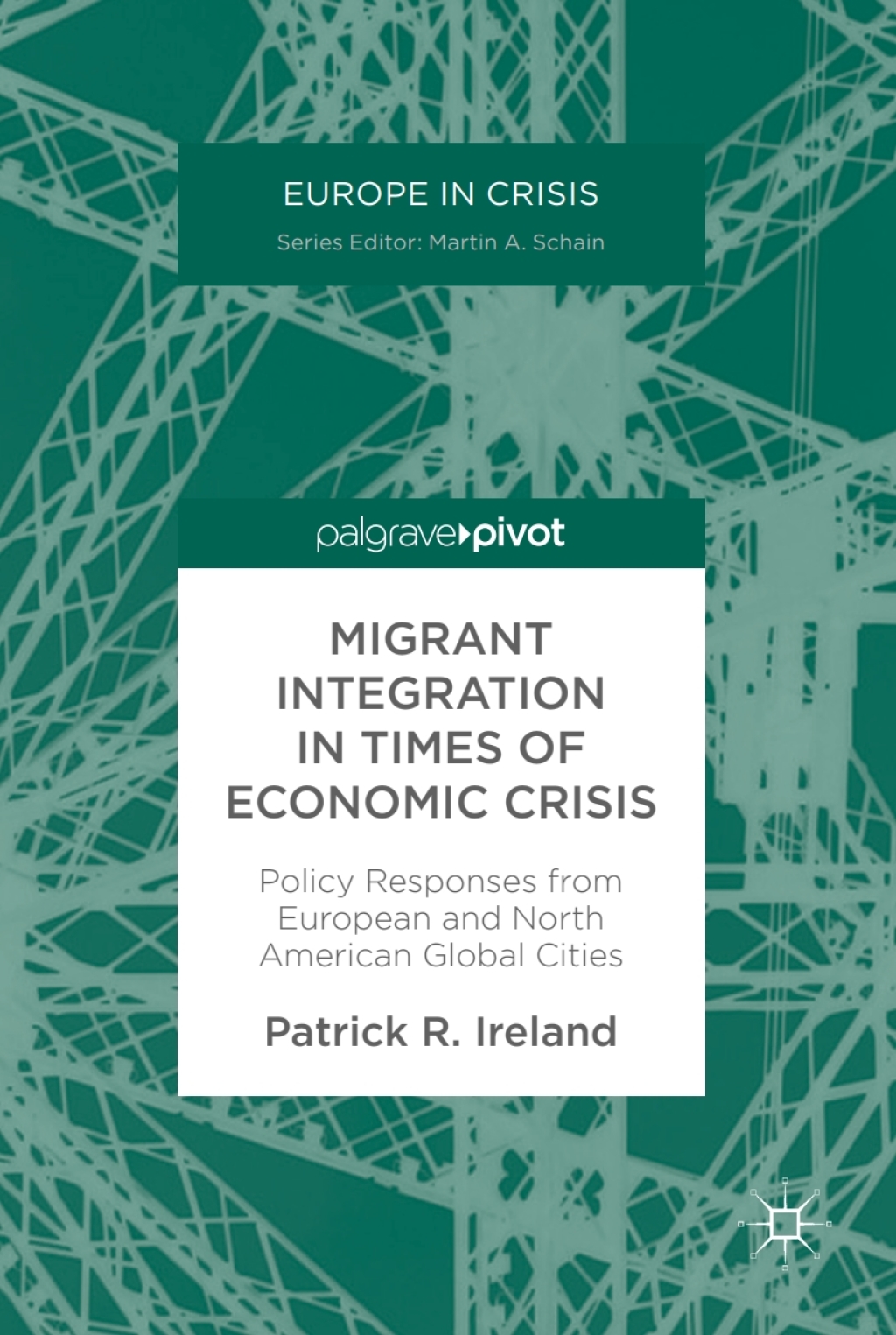 Migrant Integration in Times of Economic Crisis Policy Responses from European and North American Global Cities  â€“ PDF/EPUB Version Downloadable