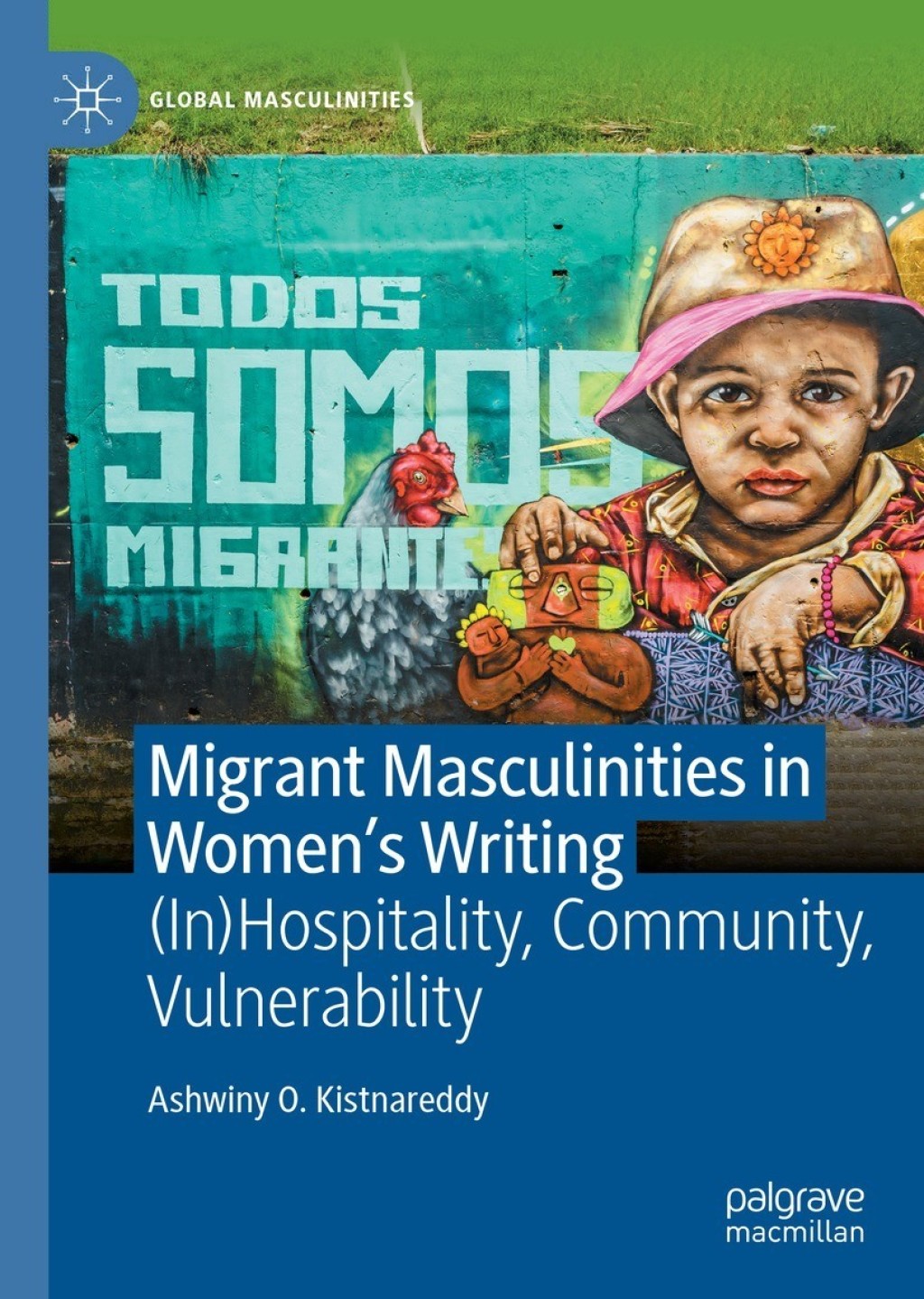 Migrant Masculinities in Womenâ€™s Writing (In)Hospitality, Community, Vulnerability  â€“ PDF/EPUB Version Downloadable
