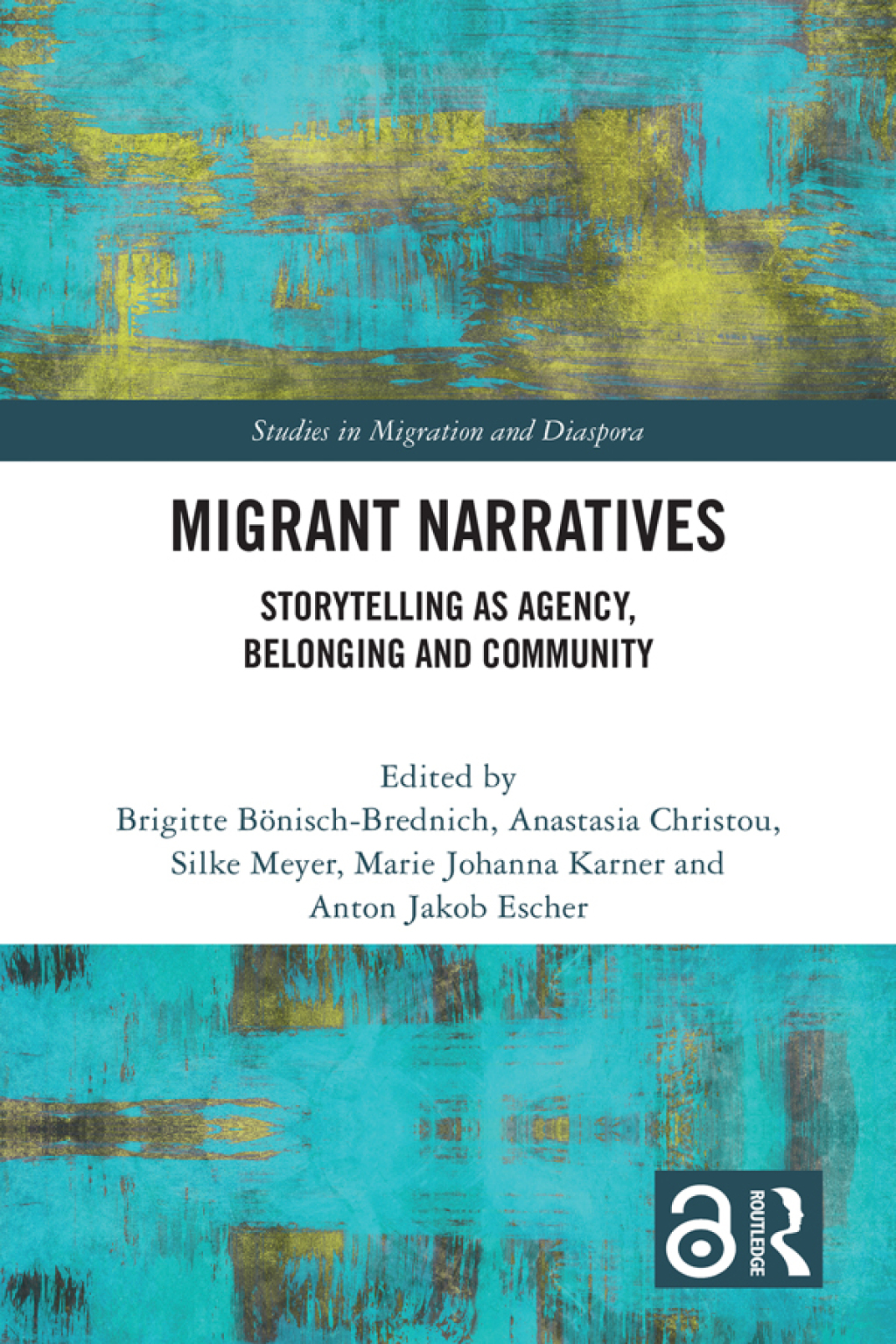 Migrant Narratives Storytelling as Agency, Belonging and Community 1st Edition â€“ PDF/EPUB Version Downloadable