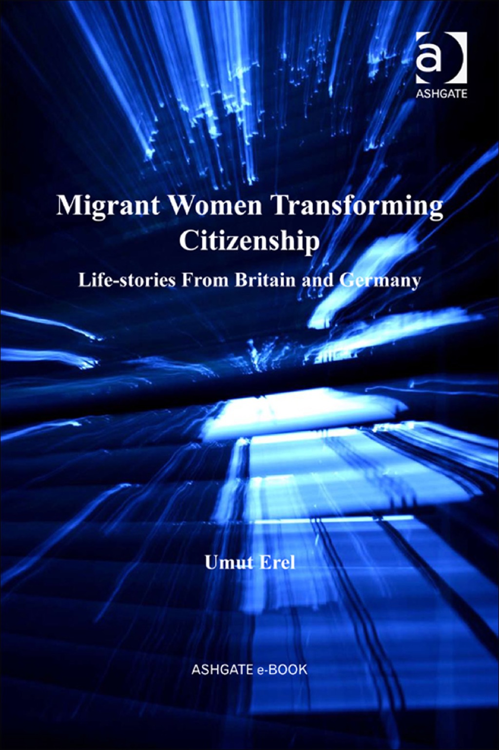 Migrant Women Transforming Citizenship: Life-stories From Britain and Germany  â€“ PDF/EPUB Version Downloadable