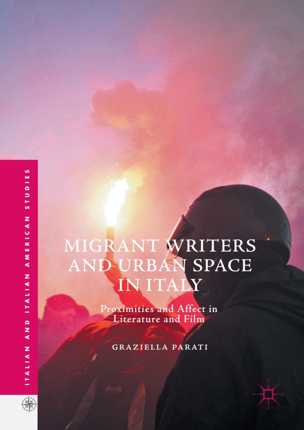 Migrant Writers and Urban Space in Italy Proximities and Affect in Literature and Film  â€“ PDF/EPUB Version Downloadable
