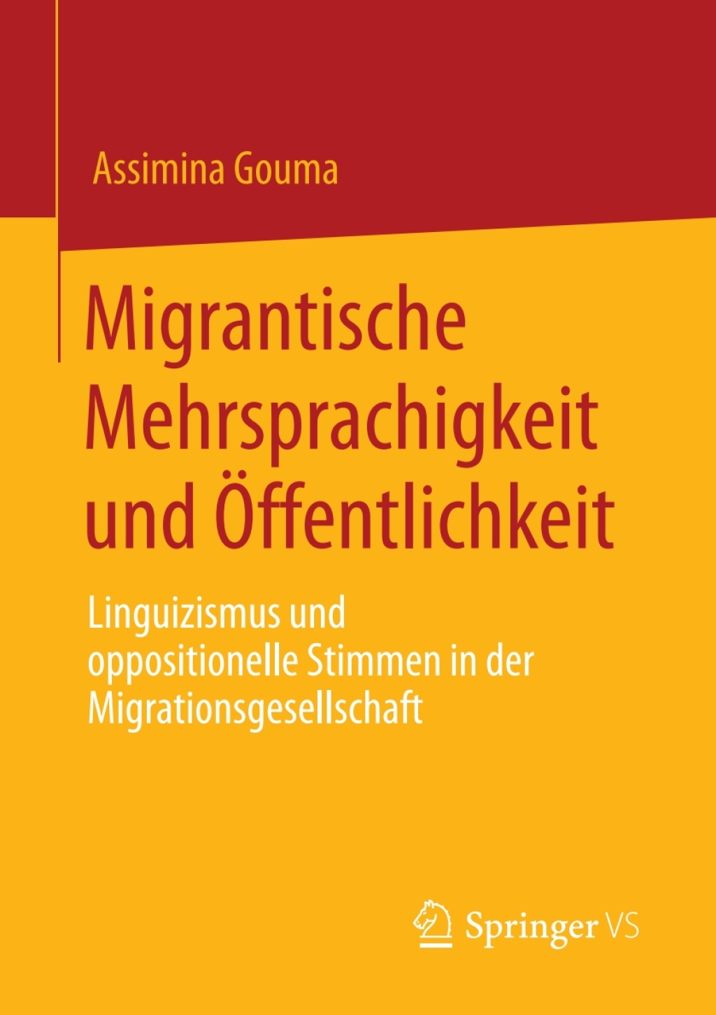 Migrantische Mehrsprachigkeit und Ã–ffentlichkeit Linguizismus und oppositionelle Stimmen in der Migrationsgesellschaft  â€“ PDF/EPUB Version Downloadable