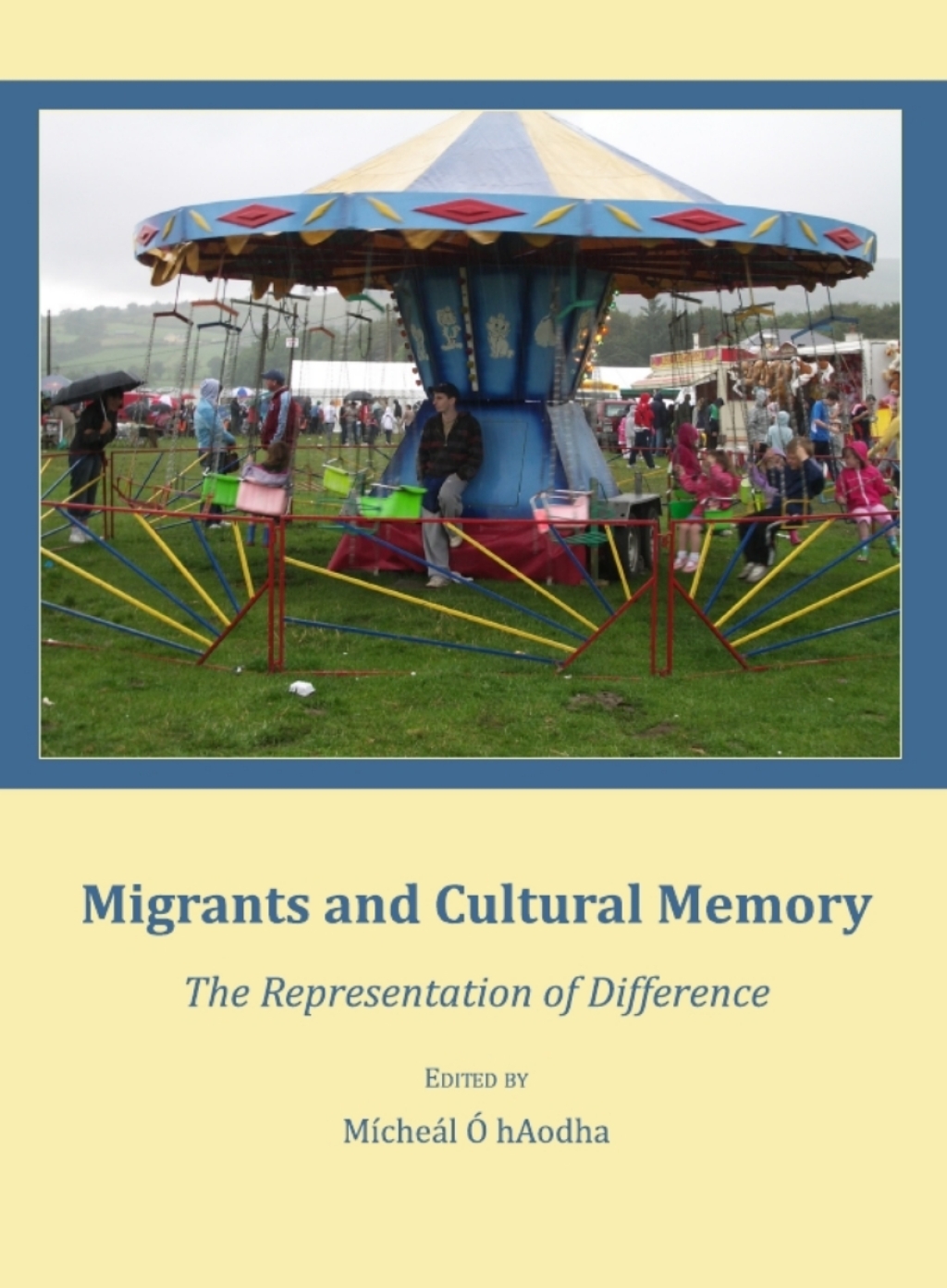 Migrants and Cultural Memory The Representation of Difference 1st Edition â€“ PDF/EPUB Version Downloadable