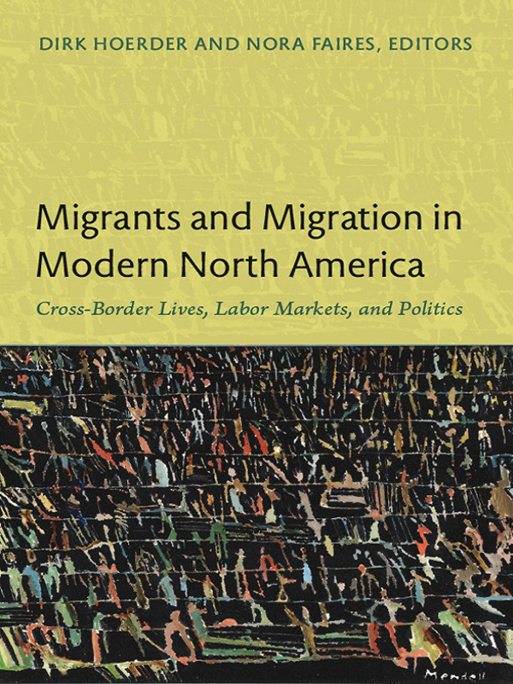 Migrants and Migration in Modern North America Cross-Border Lives, Labor Markets, and Politics  â€“ PDF/EPUB Version Downloadable