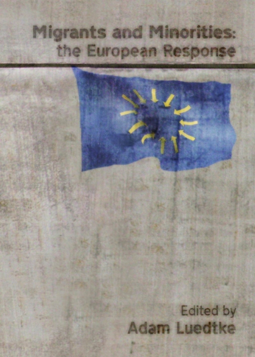 Migrants and Minorities The European Response 1st Edition â€“ PDF/EPUB Version Downloadable