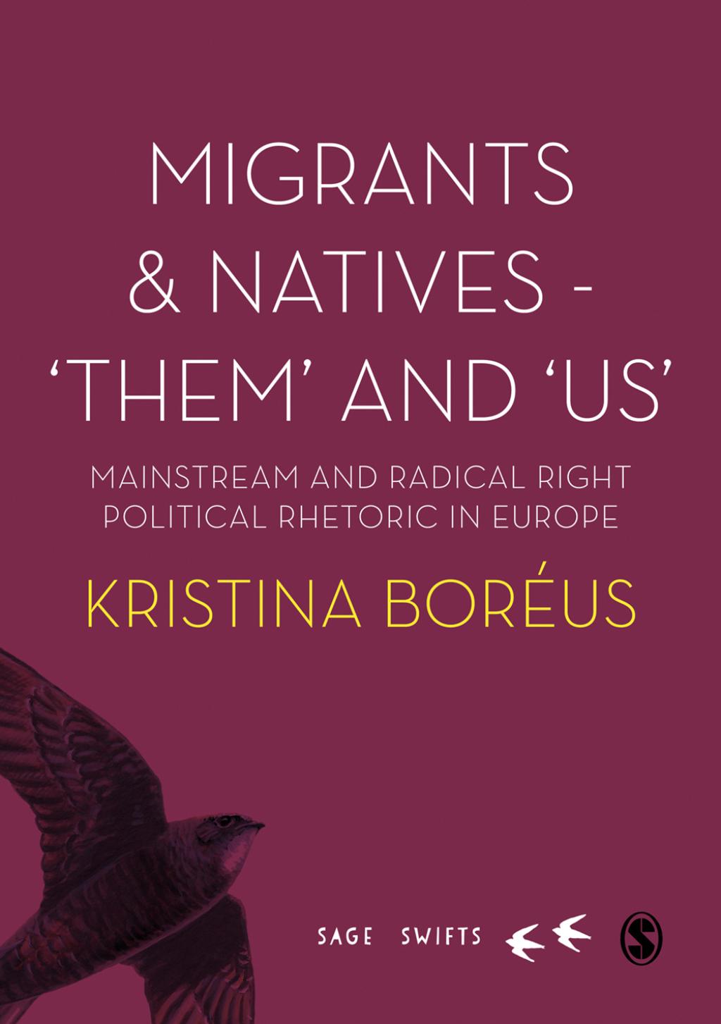 Migrants and Natives - â€²Themâ€² and â€²Usâ€² Mainstream and Radical Right Political Rhetoric in Europe 1st Edition â€“ PDF/EPUB Version Downloadable