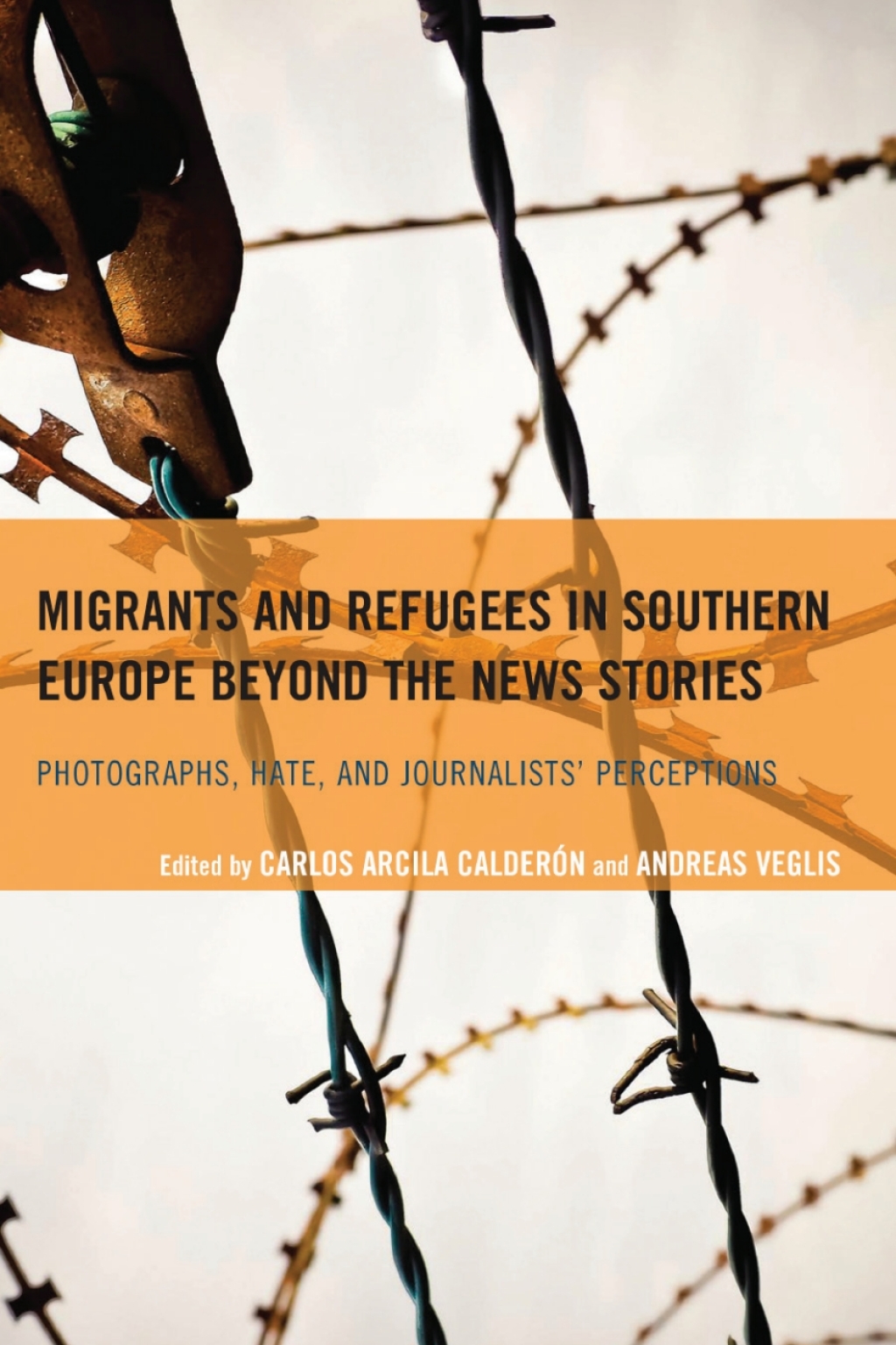 Migrants and Refugees in Southern Europe beyond the News Stories Photographs, Hate, and Journalists' Perceptions 1st Edition â€“ PDF/EPUB Version Downloadable