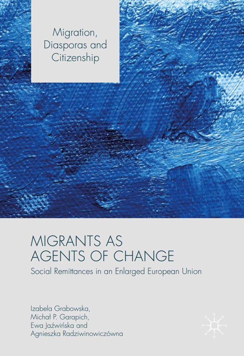 Migrants as Agents of Change Social Remittances in an Enlarged European Union  â€“ PDF/EPUB Version Downloadable