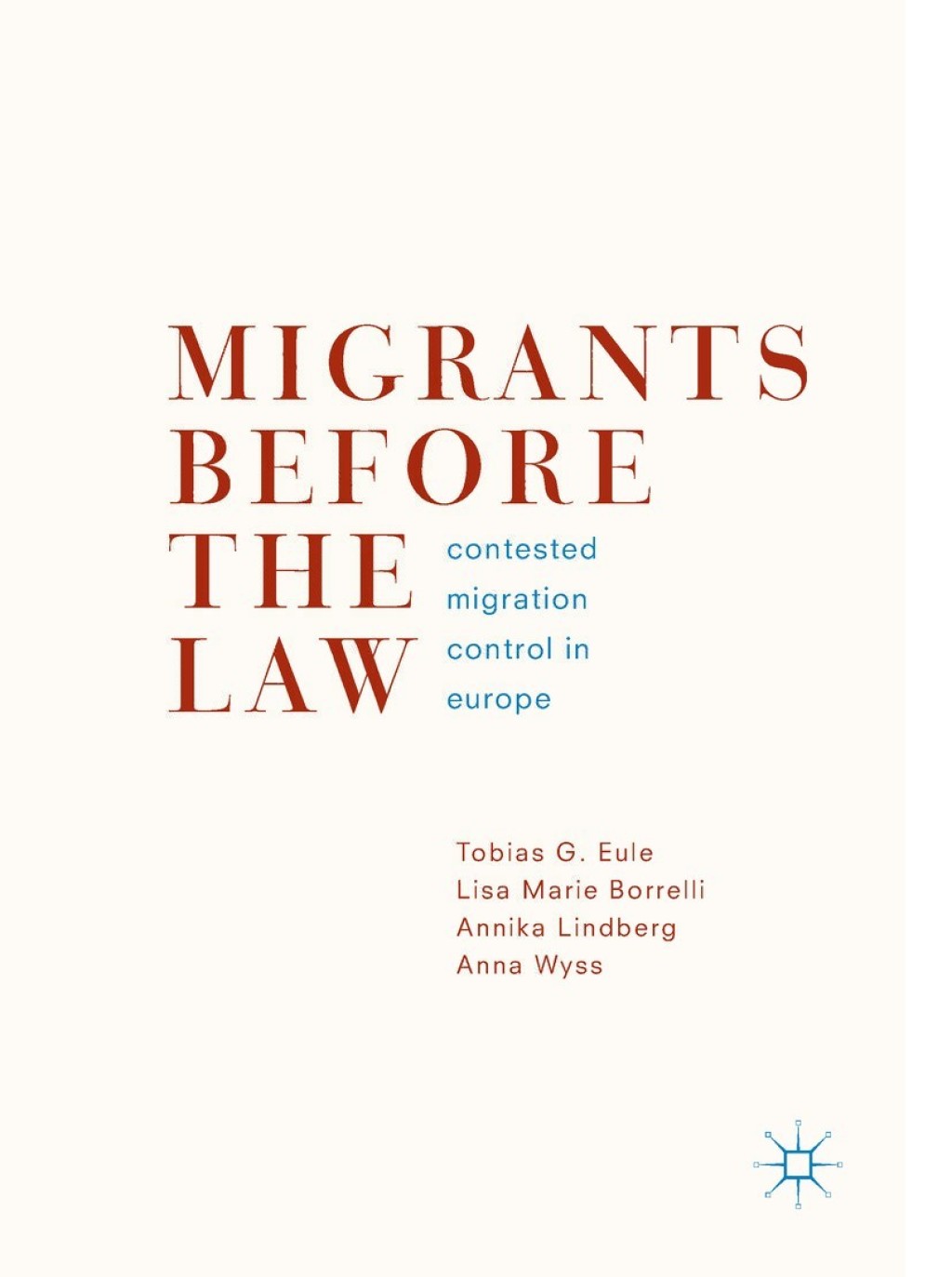Migrants Before the Law Contested Migration Control in Europe  â€“ PDF/EPUB Version Downloadable