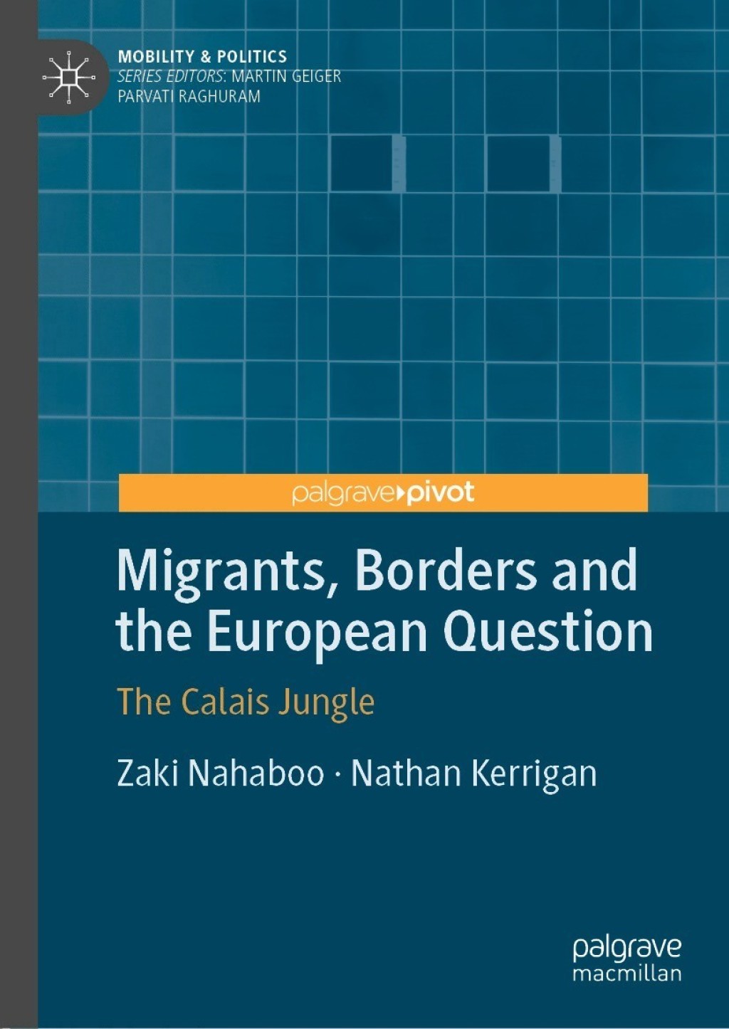 Migrants, Borders and the European Question The Calais Jungle  â€“ PDF/EPUB Version Downloadable