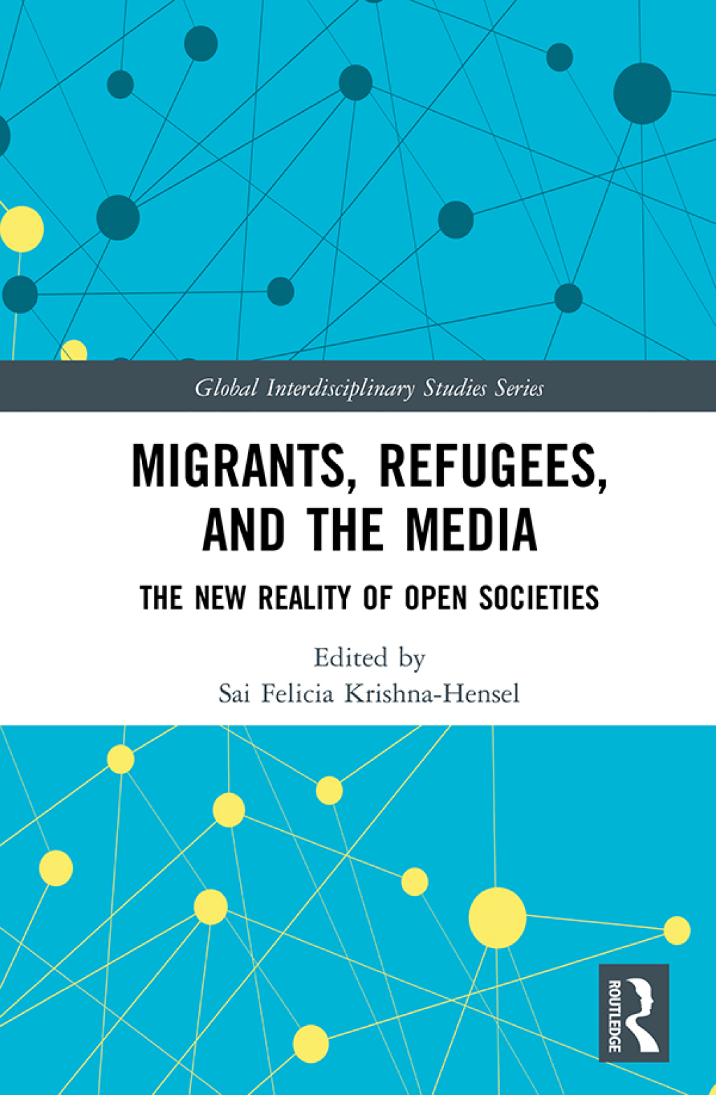Migrants, Refugees, and the Media The New Reality of Open Societies 1st Edition â€“ PDF/EPUB Version Downloadable