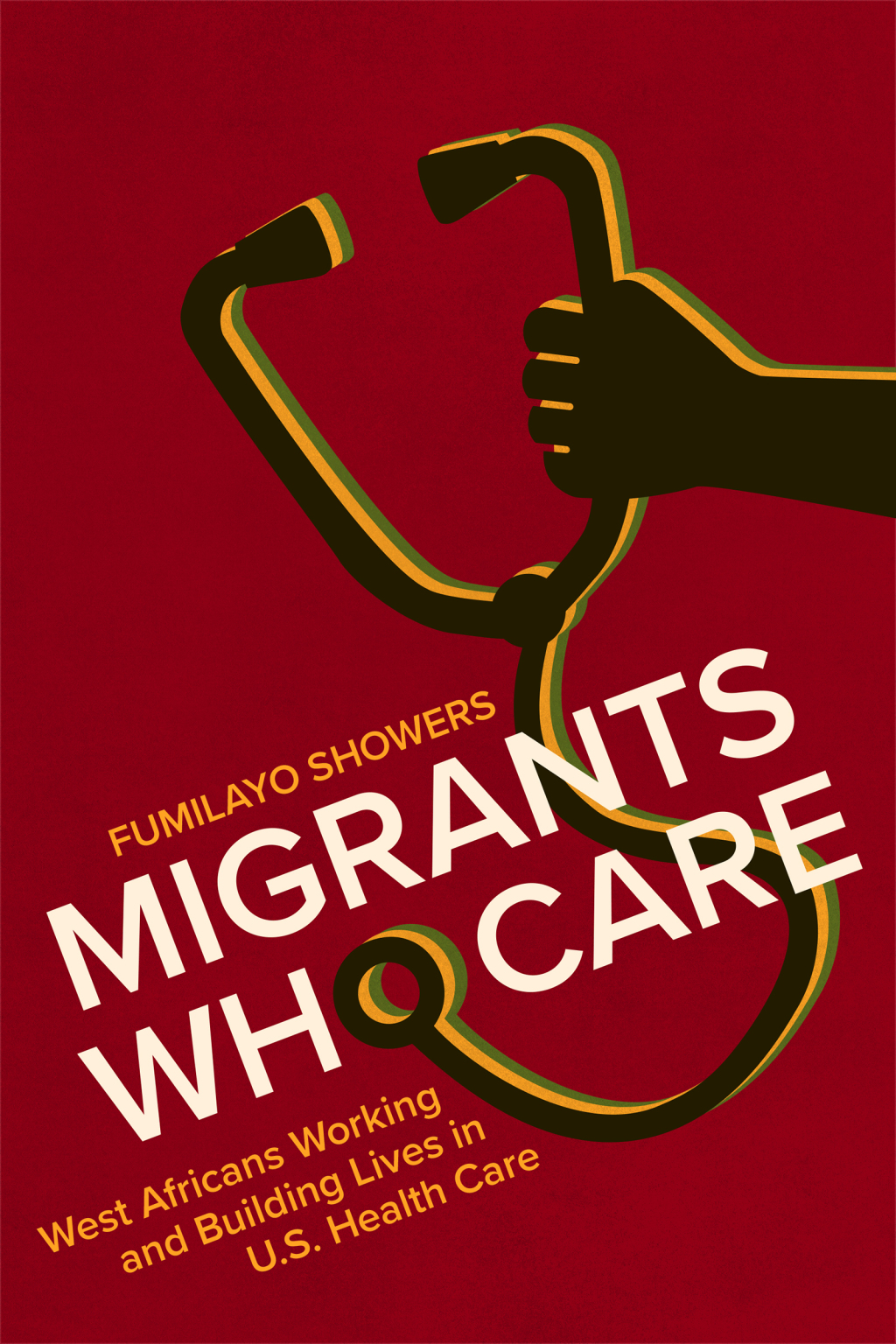 Migrants Who Care West Africans Working and Building Lives in U.S. Health Care  â€“ PDF/EPUB Version Downloadable