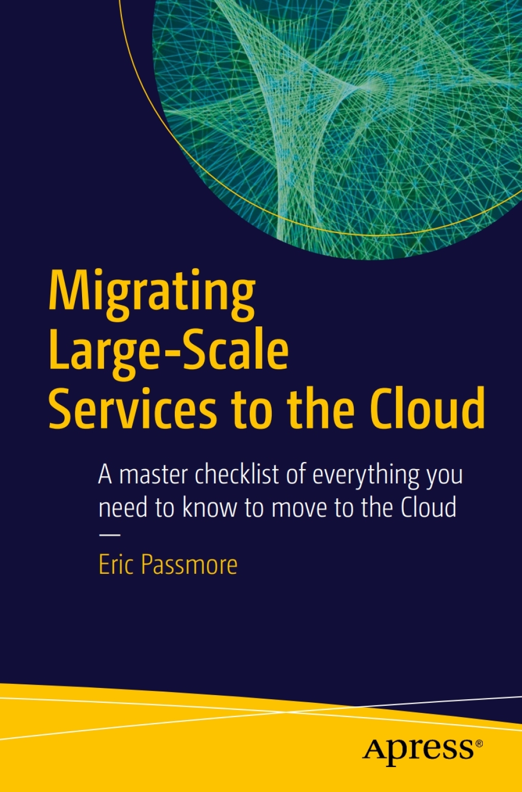 Migrating Large-Scale Services to the Cloud A master checklist of everything you need to know to move to the Cloud  â€“ PDF/EPUB Version Downloadable