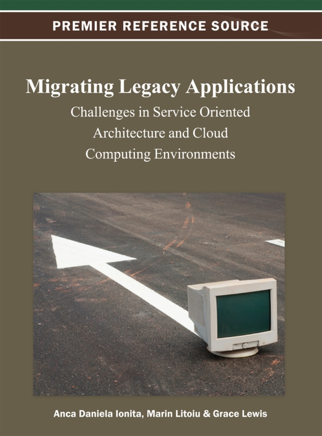 Migrating Legacy Applications: Challenges in Service Oriented Architecture and Cloud Computing Environments  â€“ PDF/EPUB Version Downloadable