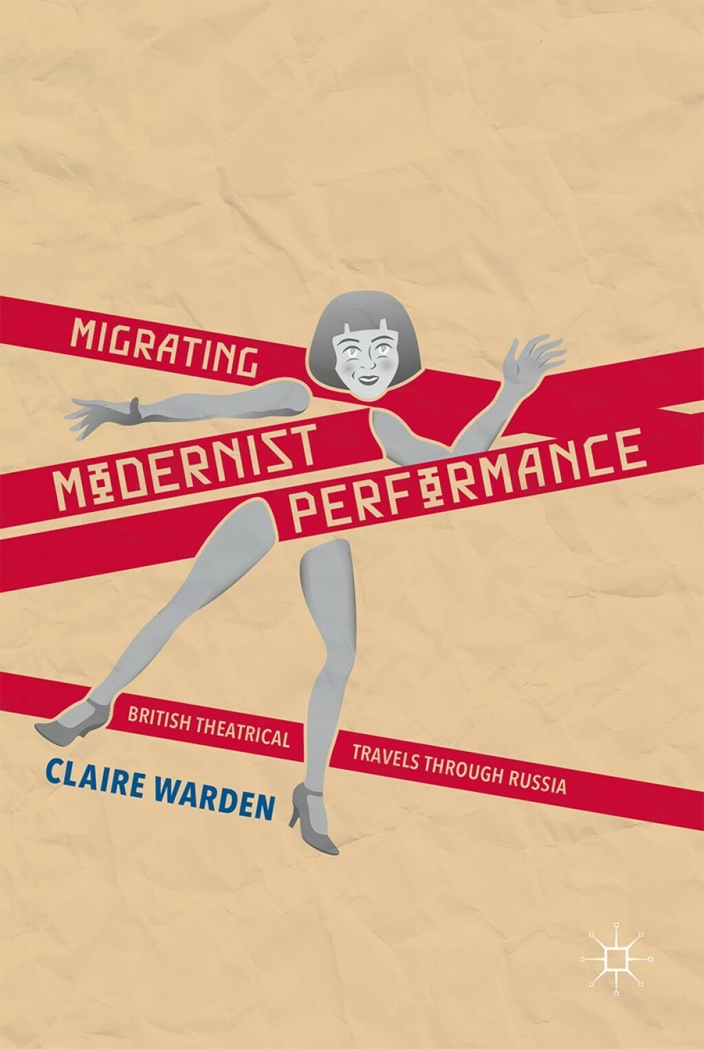 Migrating Modernist Performance British Theatrical Travels Through Russia  â€“ PDF/EPUB Version Downloadable