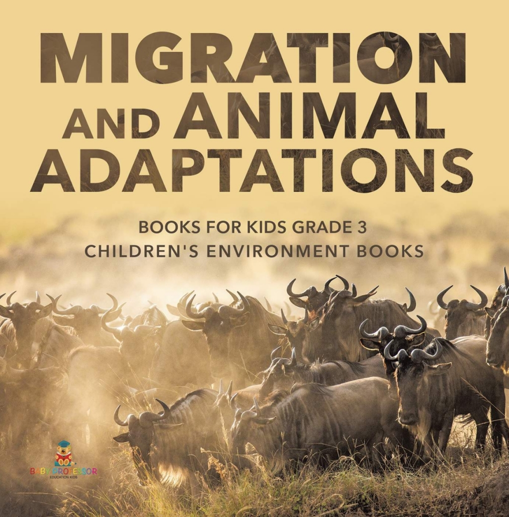 Migration and Animal Adaptations Books for Kids Grade 3 | Children's Environment Books - (PDF/EPUB Version)