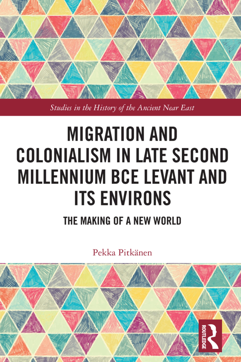 Migration and Colonialism in Late Second Millennium BCE Levant and Its Environs The Making of a New World 1st Edition â€“ PDF/EPUB Version Downloadable