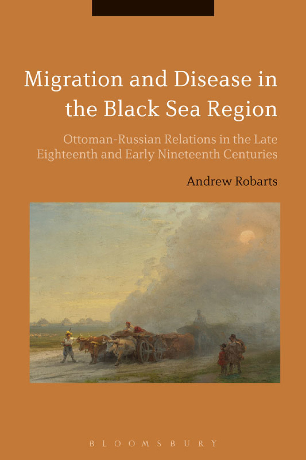 Migration and Disease in the Black Sea Region Ottoman-Russian Relations in the Late Eighteenth and Early Nineteenth Centuries 1st Edition â€“ PDF/EPUB Version Downloadable