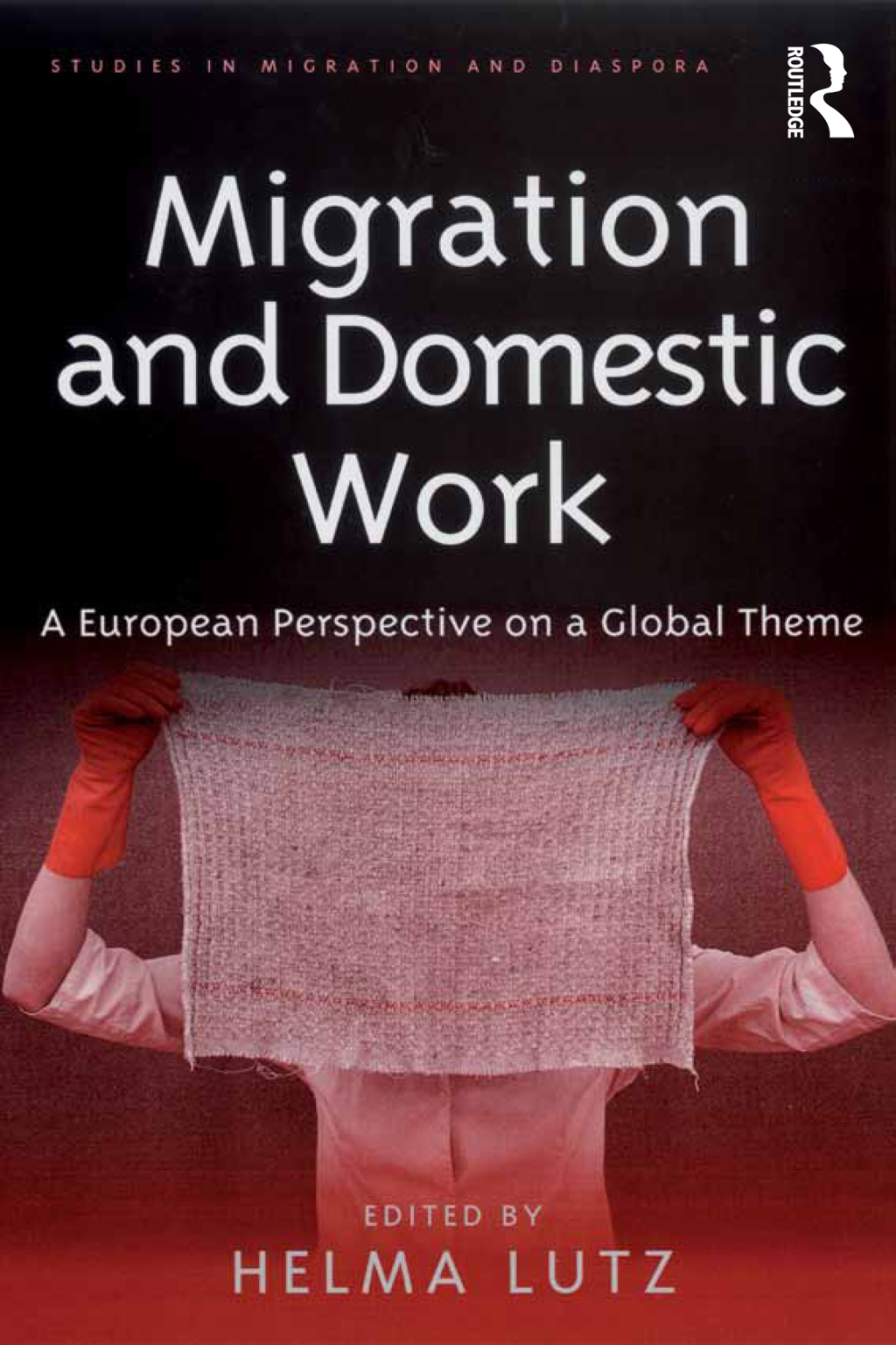 Migration and Domestic Work A European Perspective on a Global Theme 1st Edition â€“ PDF/EPUB Version Downloadable