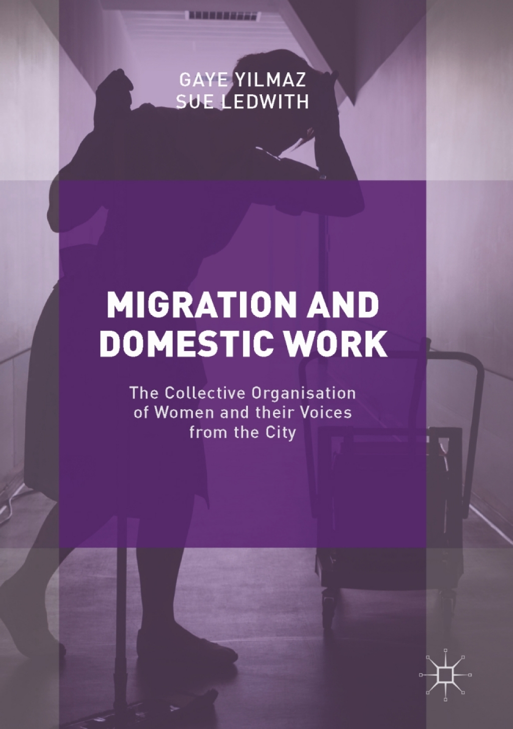 Migration and Domestic Work The Collective Organisation of Women and their Voices from the City  â€“ PDF/EPUB Version Downloadable