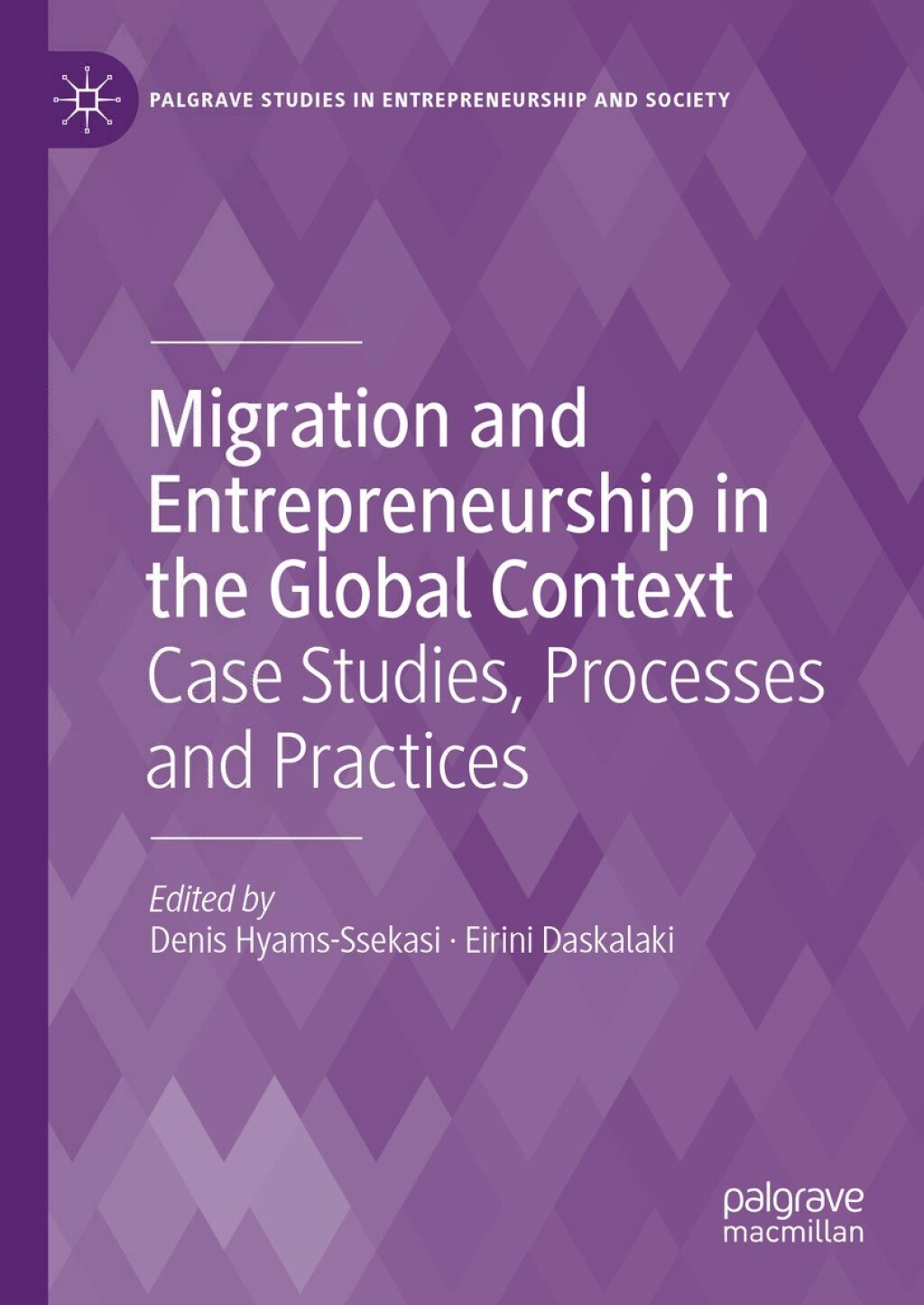 Migration and Entrepreneurship in the Global Context Case Studies, Processes and Practices  â€“ PDF/EPUB Version Downloadable