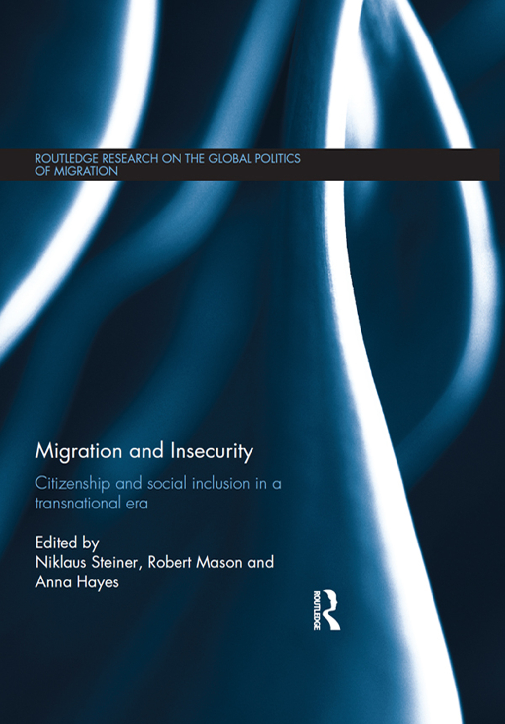 Migration and Insecurity Citizenship and Social Inclusion in a Transnational Era 1st Edition â€“ PDF/EPUB Version Downloadable