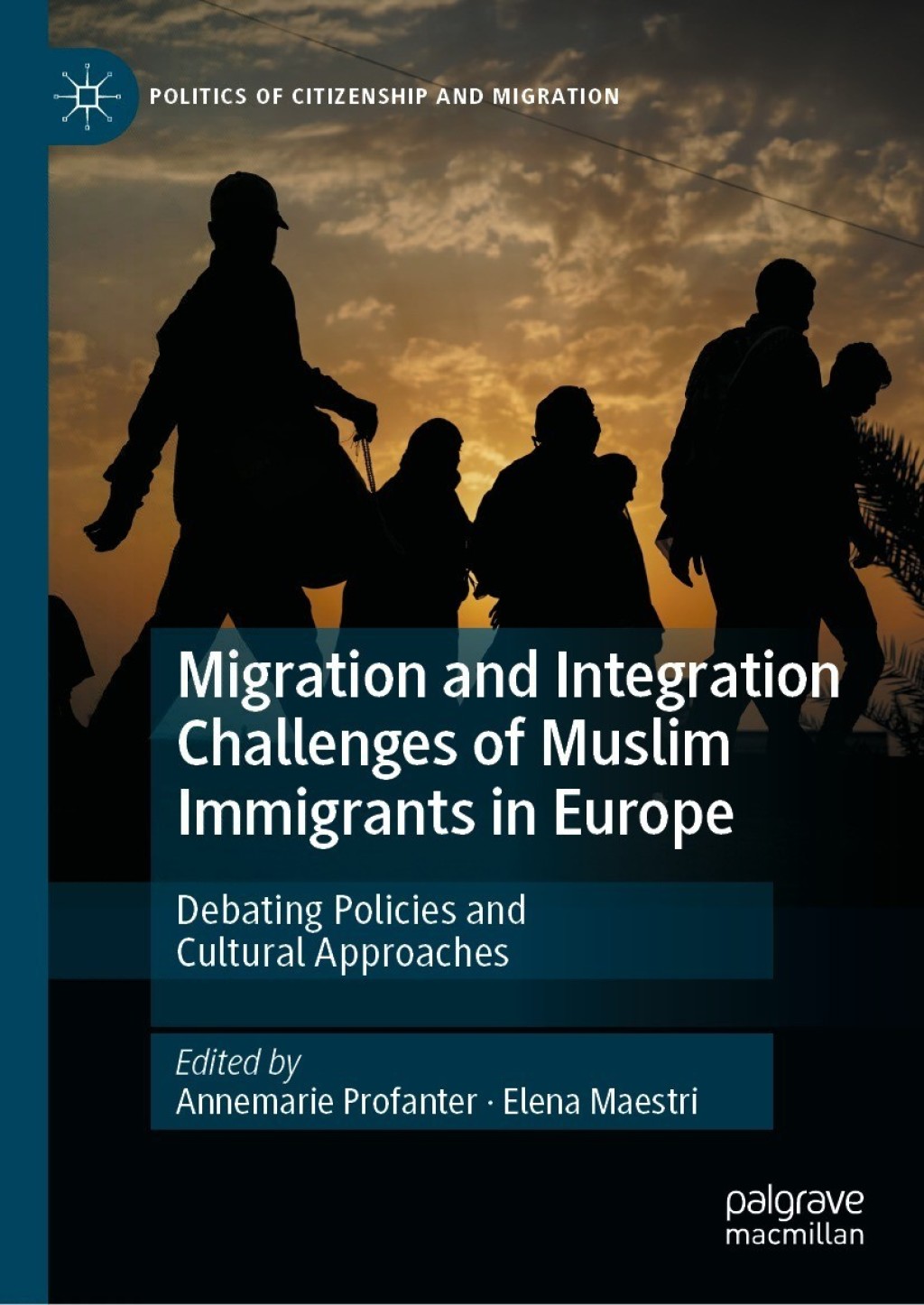 Migration and Integration Challenges of Muslim Immigrants in Europe Debating Policies and Cultural Approaches  â€“ PDF/EPUB Version Downloadable