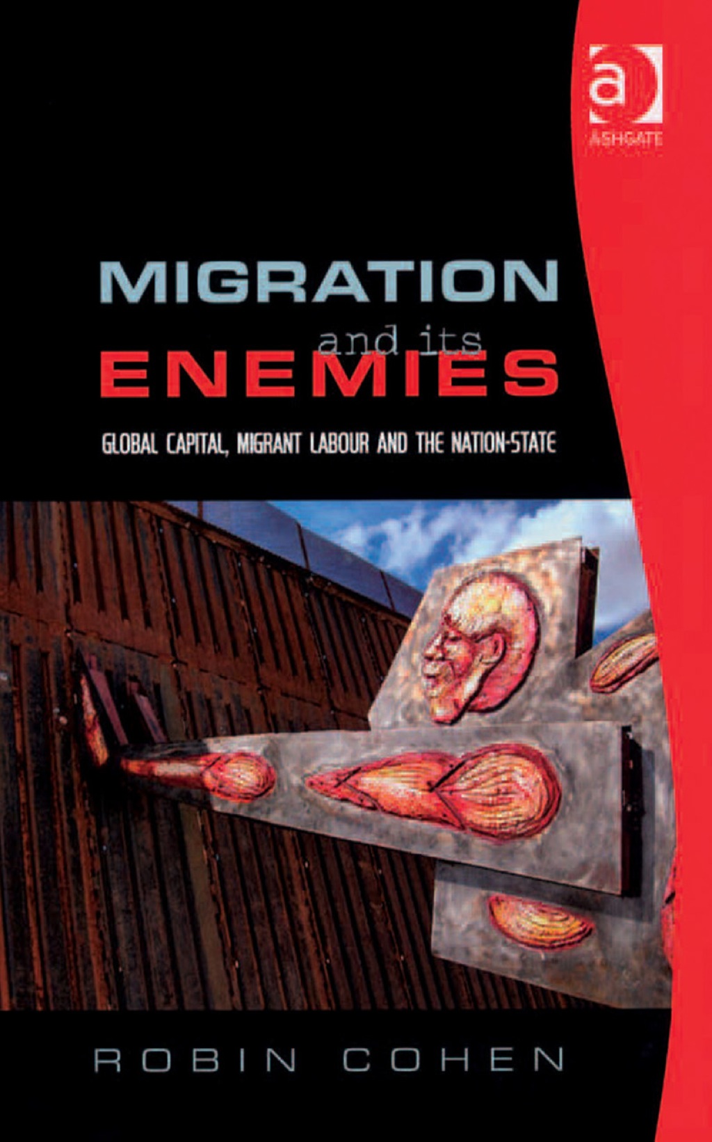 Migration and its Enemies: Global Capital, Migrant Labour and the Nation-State  â€“ PDF/EPUB Version Downloadable