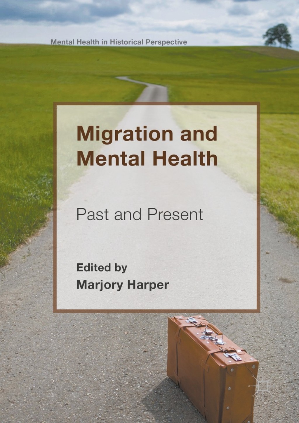 Migration and Mental Health Past and Present  â€“ PDF/EPUB Version Downloadable