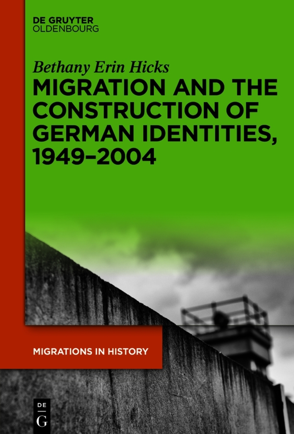 Migration and the Construction of German Identities, 1949â€“2004 1st Edition â€“ PDF/EPUB Version Downloadable