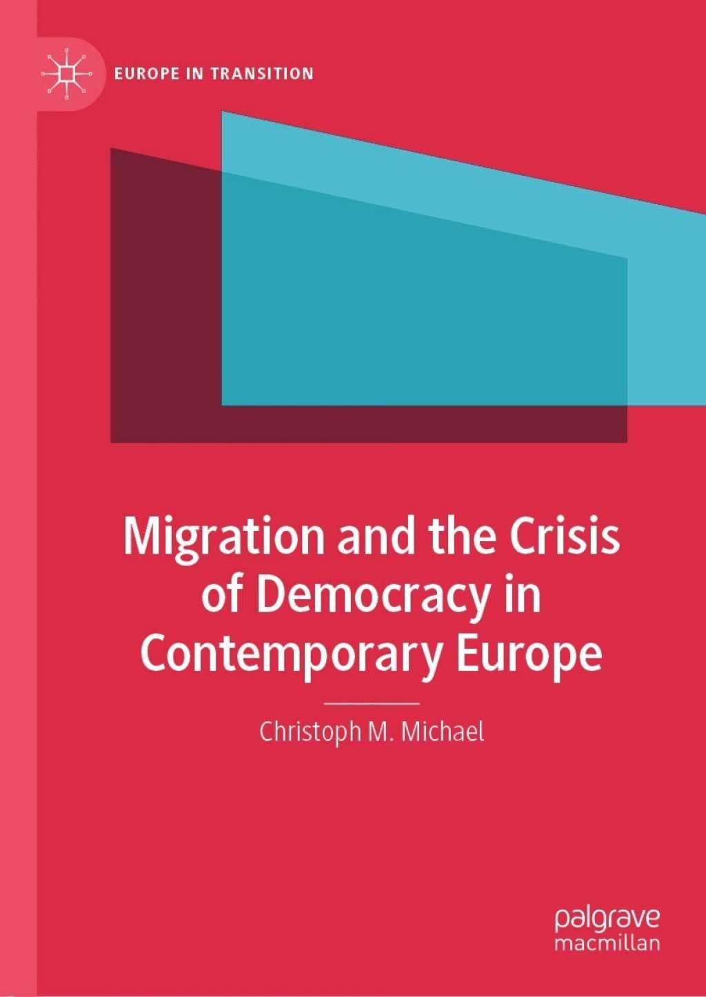 Migration and the Crisis of Democracy in Contemporary Europe  â€“ PDF/EPUB Version Downloadable