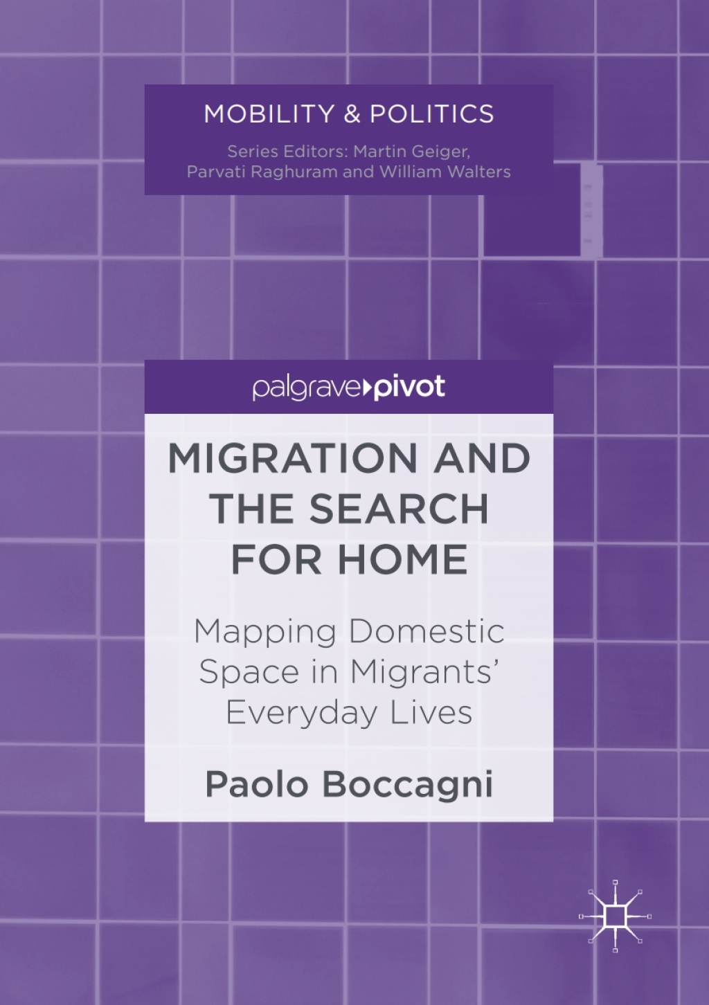 Migration and the Search for Home Mapping Domestic Space in Migrantsâ€™ Everyday Lives  â€“ PDF/EPUB Version Downloadable