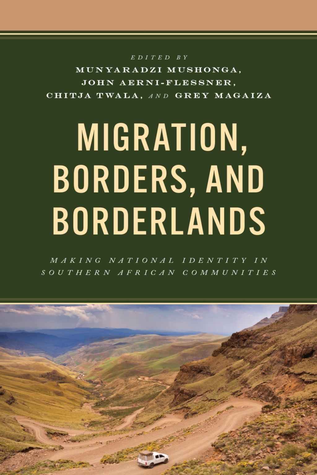 Migration, Borders, and Borderlands Making National Identity in Southern African Communities 1st Edition â€“ PDF/EPUB Version Downloadable