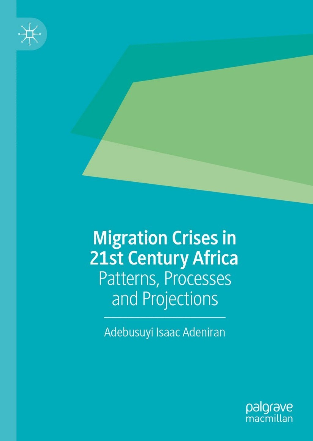 Migration Crises in 21st Century Africa Patterns, Processes and Projections  â€“ PDF/EPUB Version Downloadable