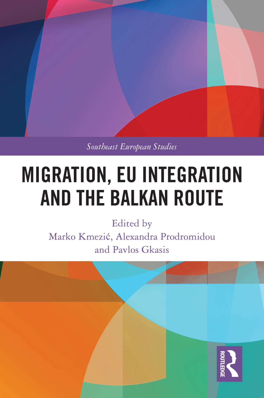 Migration, EU Integration and the Balkan Route 1st Edition â€“ PDF/EPUB Version Downloadable