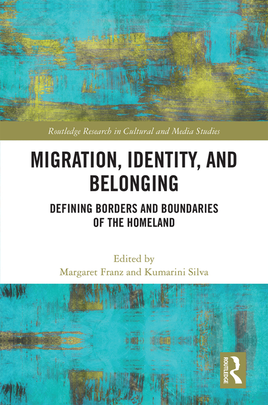 Migration, Identity, and Belonging Defining Borders and Boundaries of the Homeland 1st Edition â€“ PDF/EPUB Version Downloadable