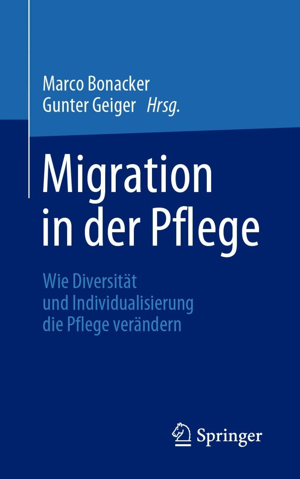 Migration in der Pflege Wie DiversitÃ¤t und Individualisierung die Pflege verÃ¤ndern - (PDF/EPUB Version)