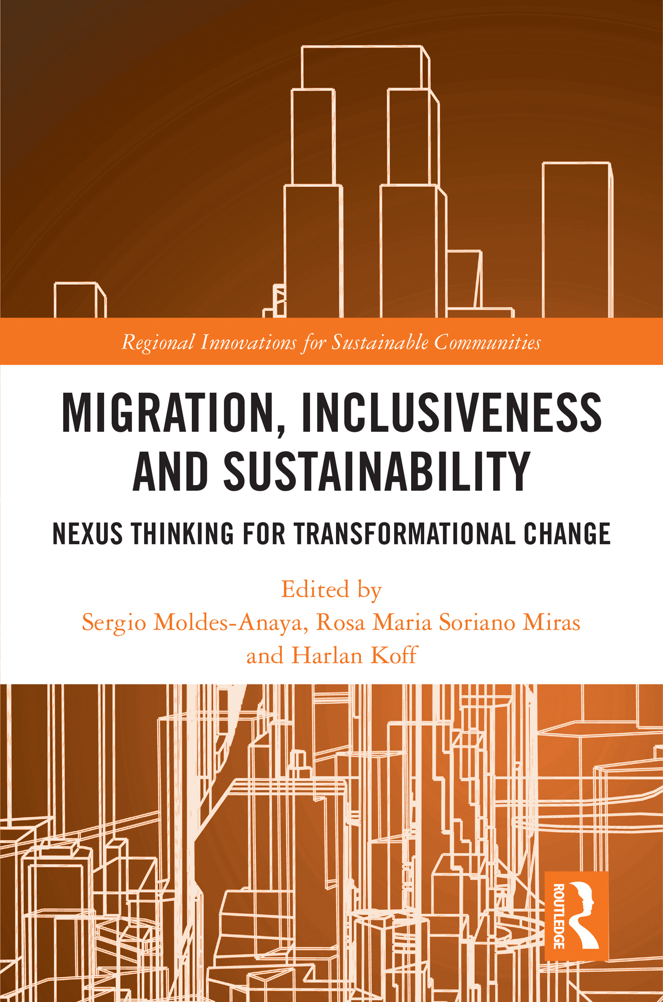 Migration, Inclusiveness and Sustainability Nexus Thinking for Transformational Change 1st Edition â€“ PDF/EPUB Version Downloadable