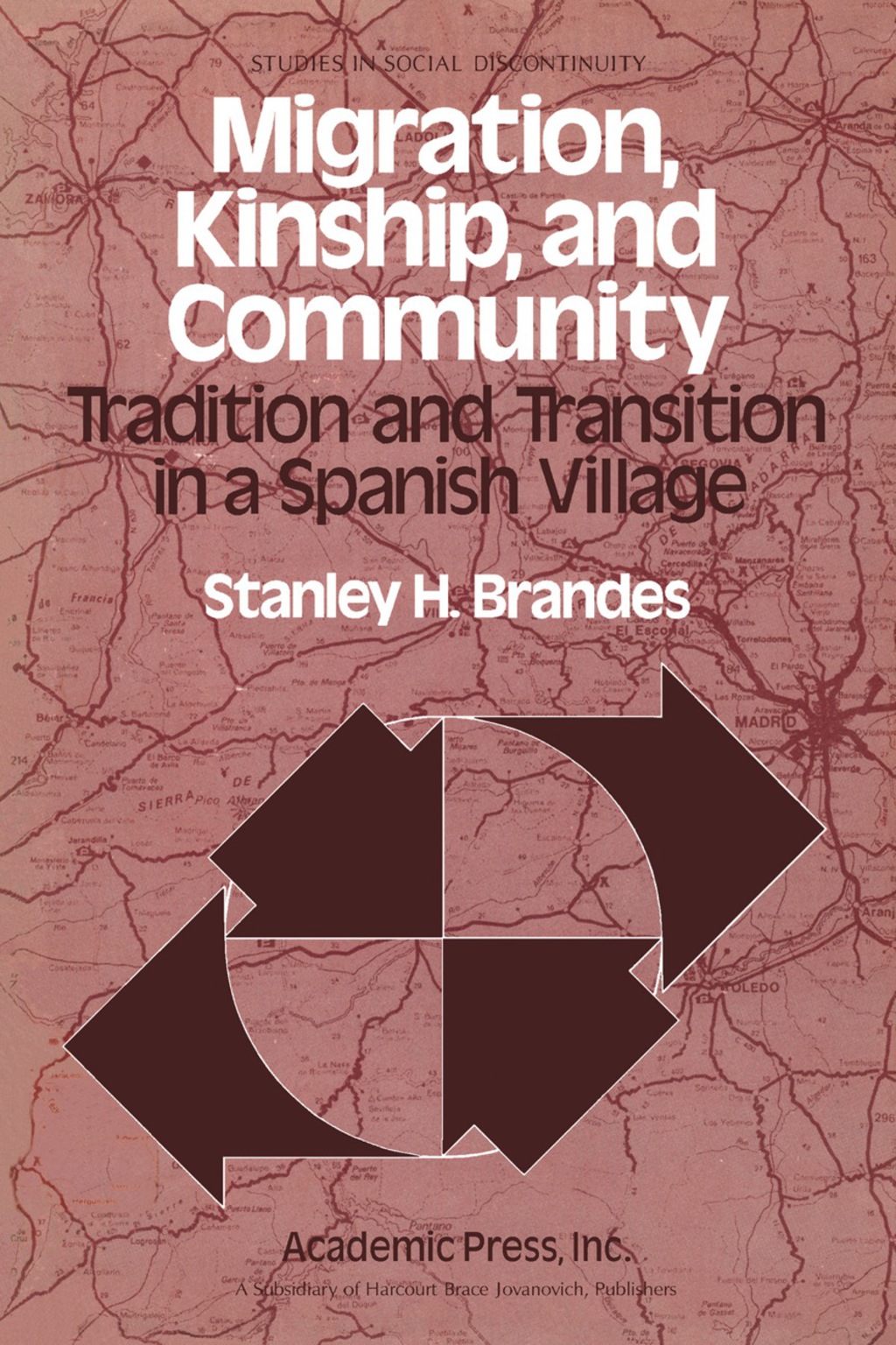 Migration, Kinship, and Community Tradition and Transition in a Spanish Village  â€“ PDF/EPUB Version Downloadable