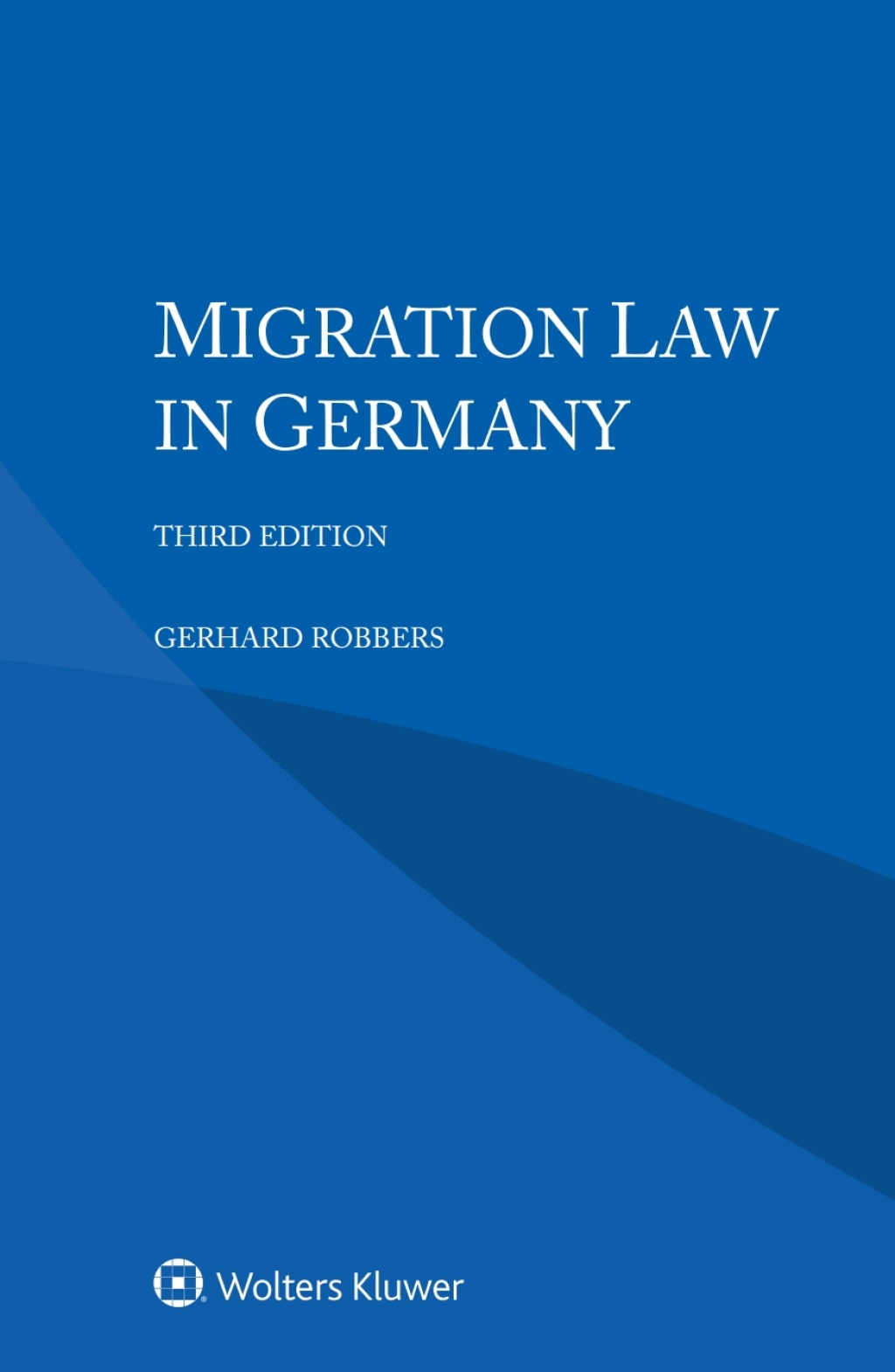 Migration Law in Germany 3rd Edition â€“ PDF/EPUB Version Downloadable