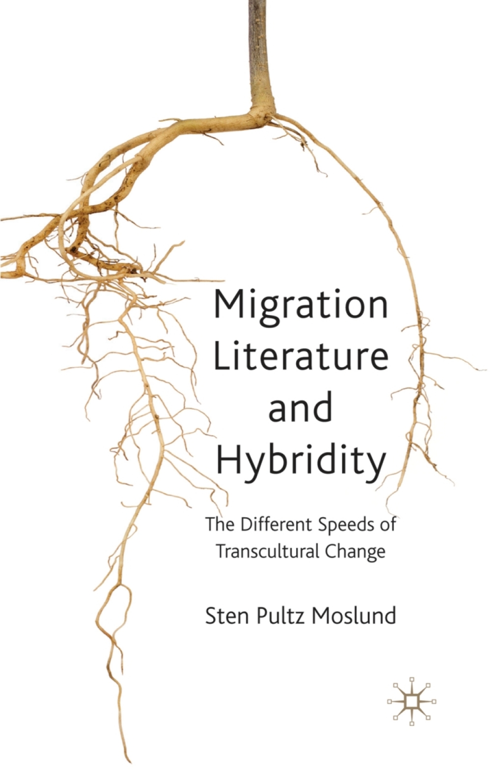 Migration Literature and Hybridity The Different Speeds of Transcultural Change  â€“ PDF/EPUB Version Downloadable