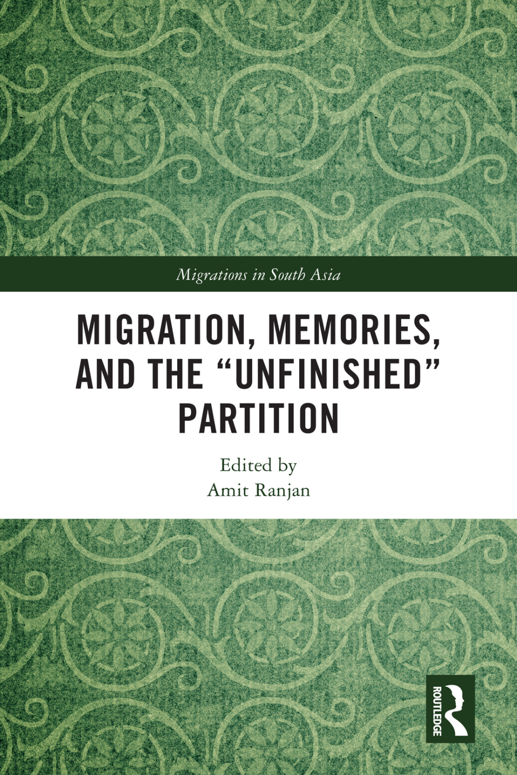 Migration, Memories, and the "Unfinished" Partition 1st Edition â€“ PDF/EPUB Version Downloadable