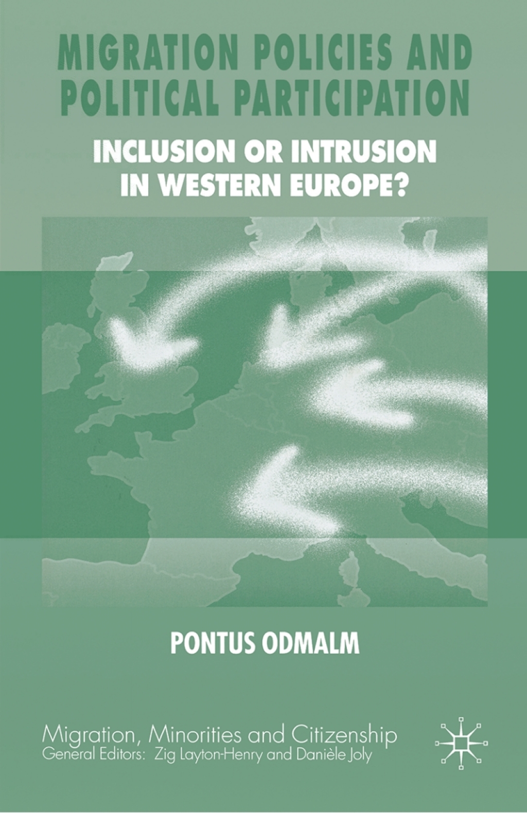 Migration Policies and Political Participation Inclusion or Intrusion in Western Europe?  â€“ PDF/EPUB Version Downloadable
