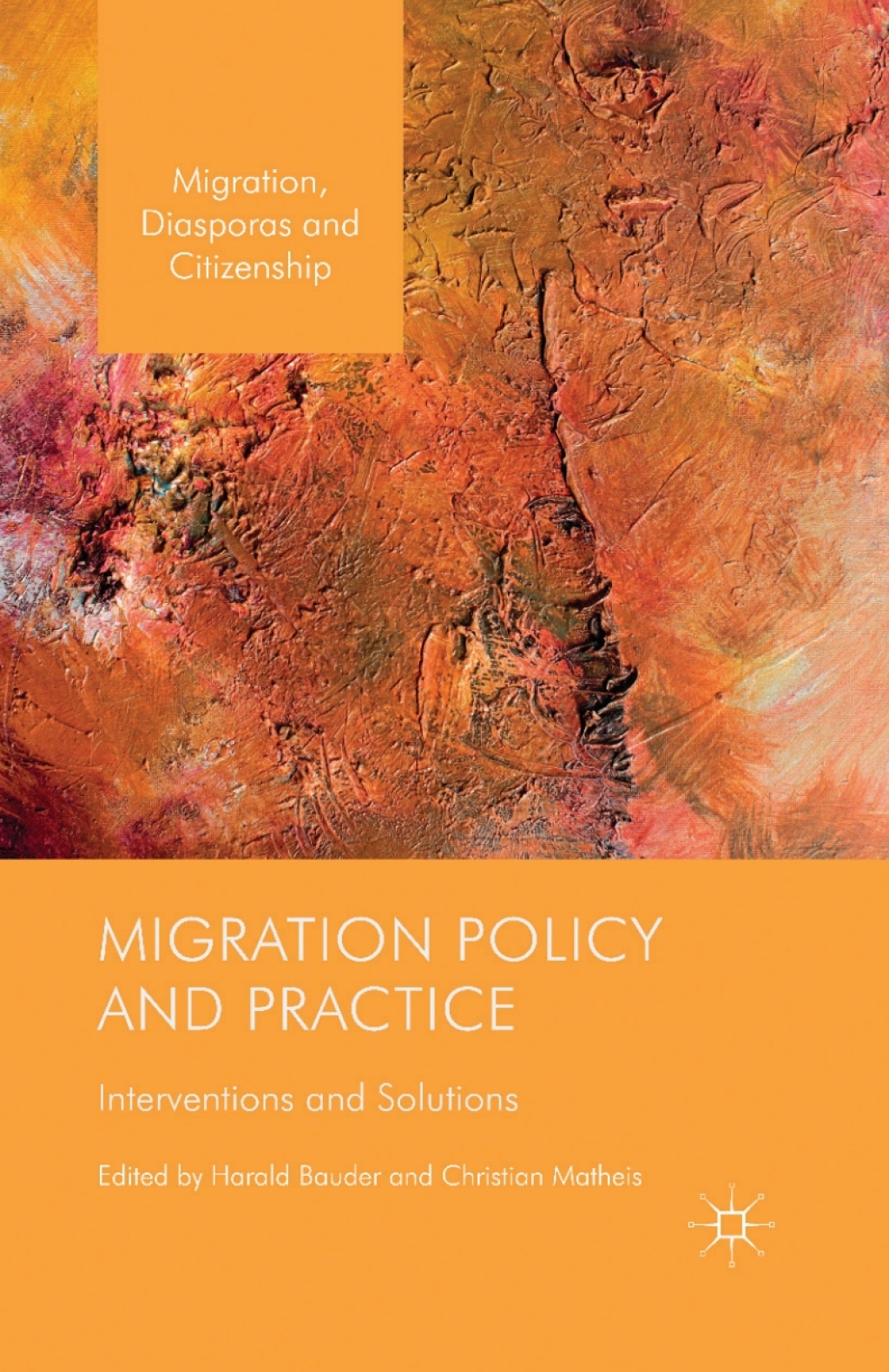 Migration Policy and Practice Interventions and Solutions  â€“ PDF/EPUB Version Downloadable
