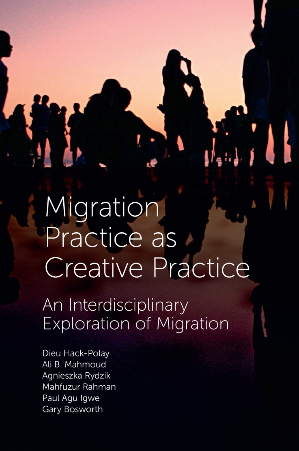 Migration Practice as Creative Practice An Interdisciplinary Exploration of Migration  â€“ PDF/EPUB Version Downloadable