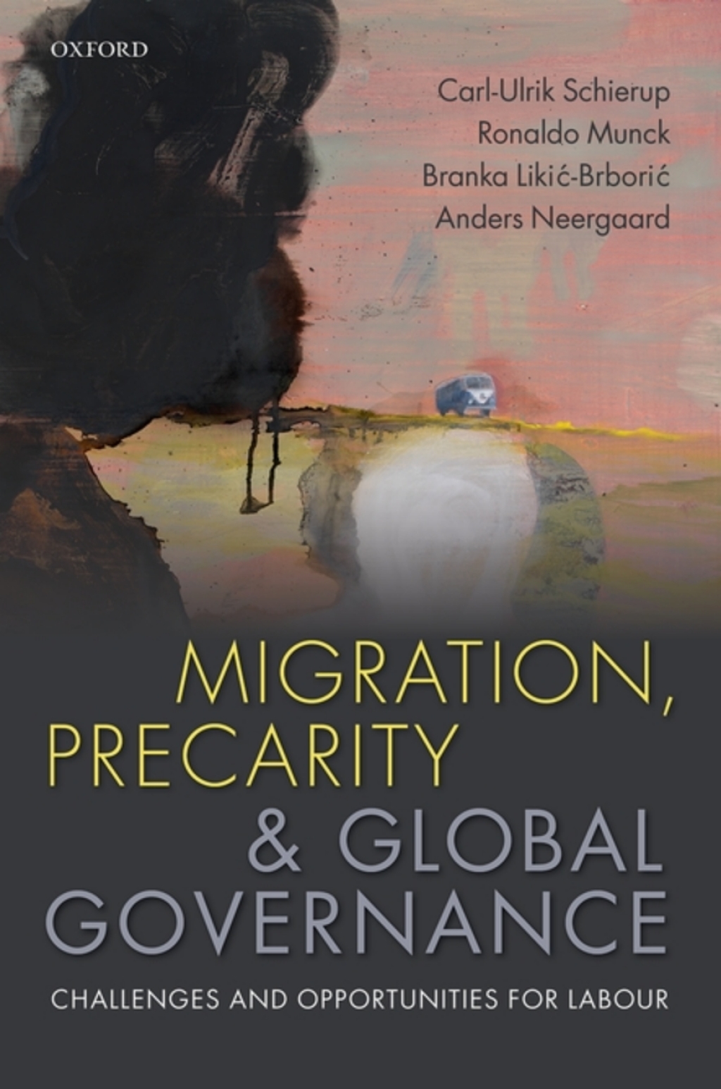 Migration, Precarity, and Global Governance Challenges and Opportunities for Labour  â€“ PDF/EPUB Version Downloadable