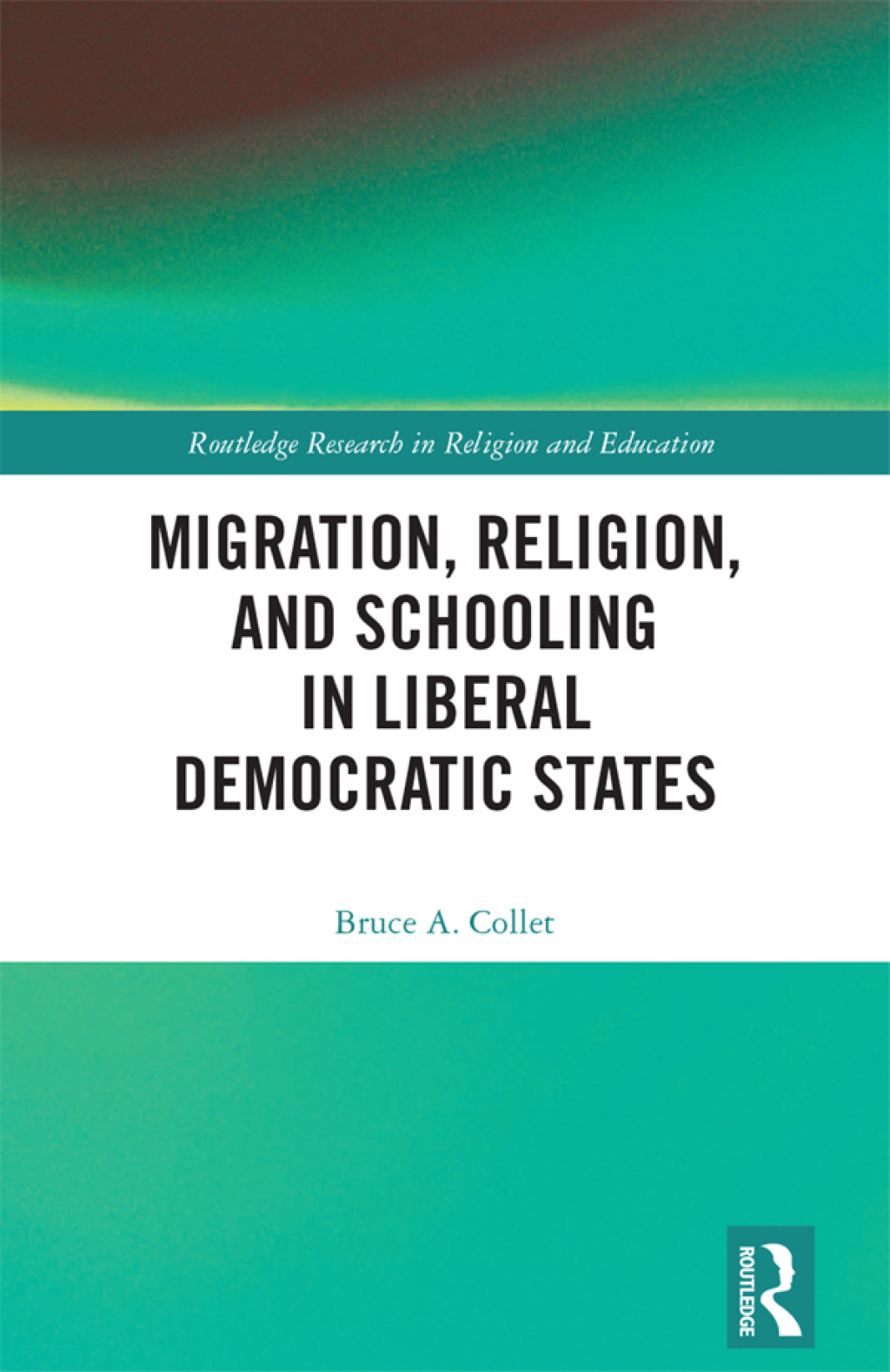 Migration, Religion, and Schooling in Liberal Democratic States 1st Edition â€“ PDF/EPUB Version Downloadable