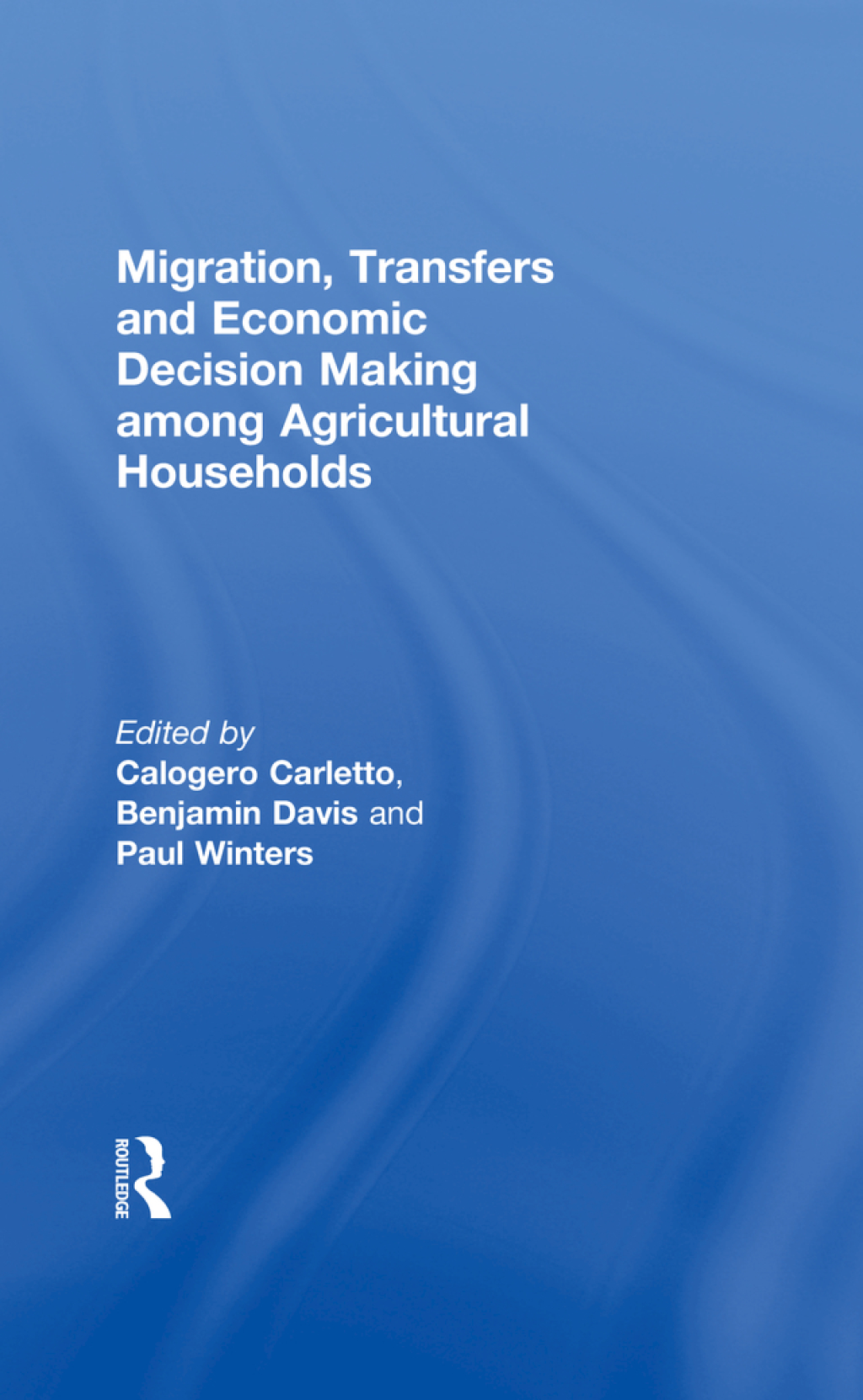 Migration, Transfers and Economic Decision Making among Agricultural Households 1st Edition â€“ PDF/EPUB Version Downloadable